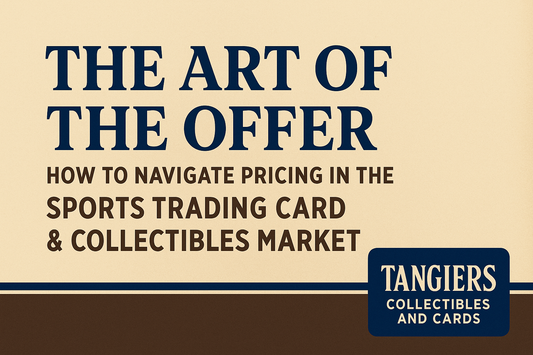 The Art of the Offer: How to Navigate Pricing in the Sports Trading Card &amp; Collectibles Market