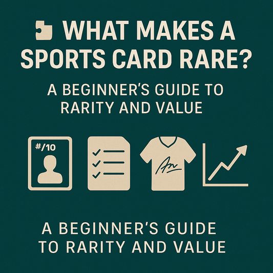 What Makes a Sports Card Rare? A Beginner’s Guide to Rarity and Value