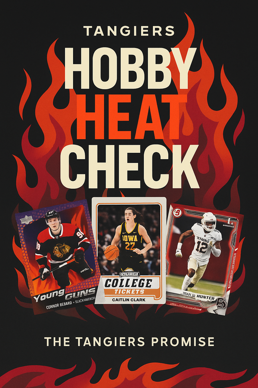 Tangiers Hobby Heat Check: The Biggest Sports Card Market Movers – June 2025 Edition