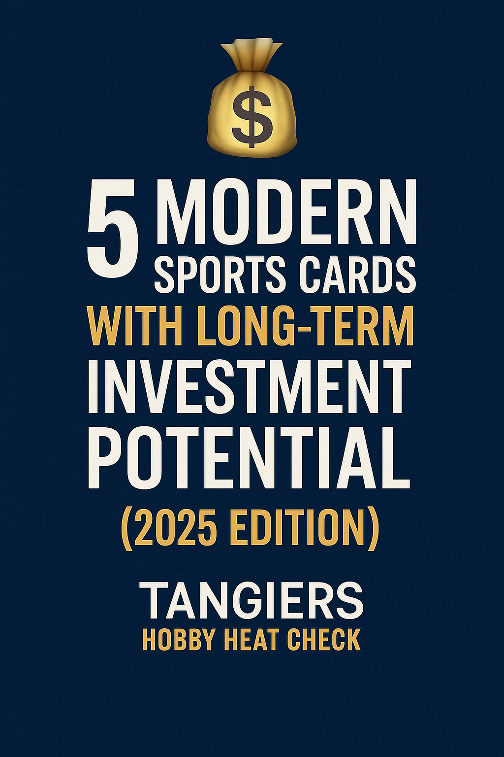 5 Modern Sports Cards With Long-Term Investment Potential (2025 Edition)